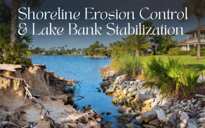 Shoreline Erosion Control and Lake Bank Stabilization in Bradenton, Sarasota & Myakka City, FL